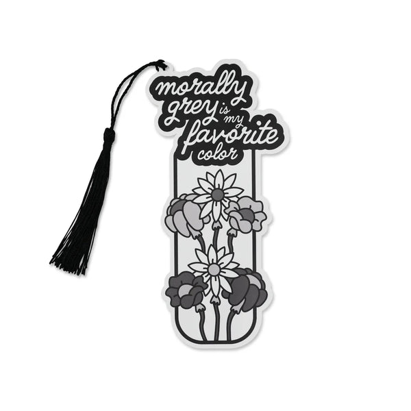 “Morally Grey is My Favorite Color” Bookmark